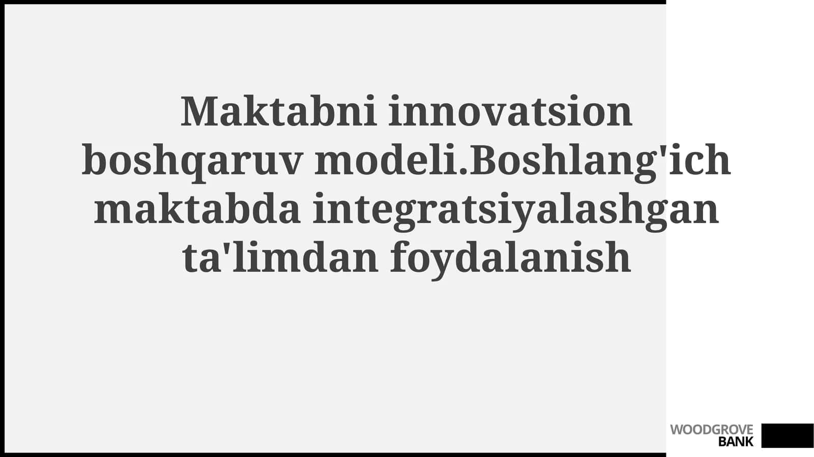 Maktabni innovatsion boshqaruv modeli 1