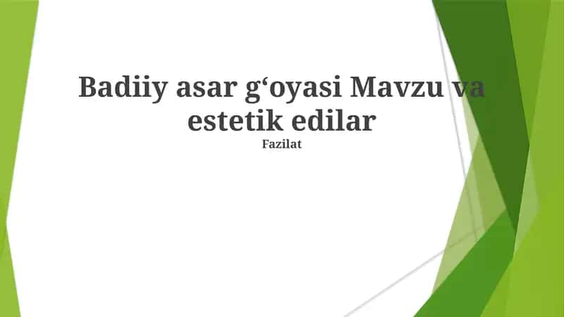 Badiiy asar gʻoyasi Mavzu va estetik edilar 1