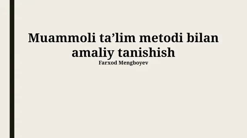 Muammoli ta'lim metodi bilan amaliy tanishish 1