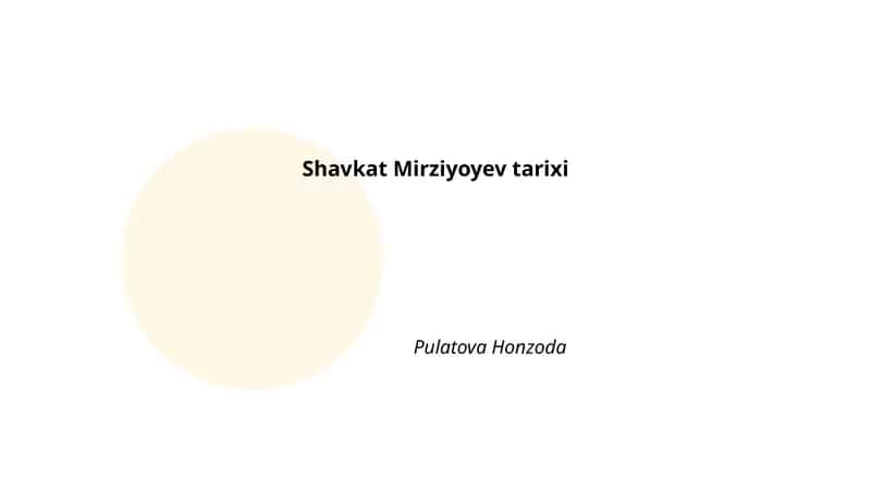 Shavkat Mirziyoyev tarixi 1