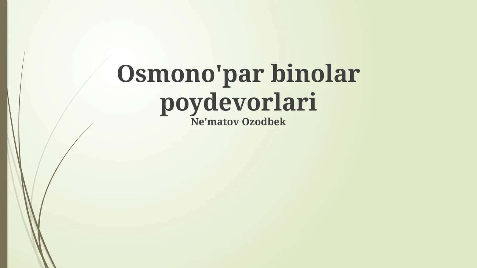 Osmono'par binolar poydevorlari 1