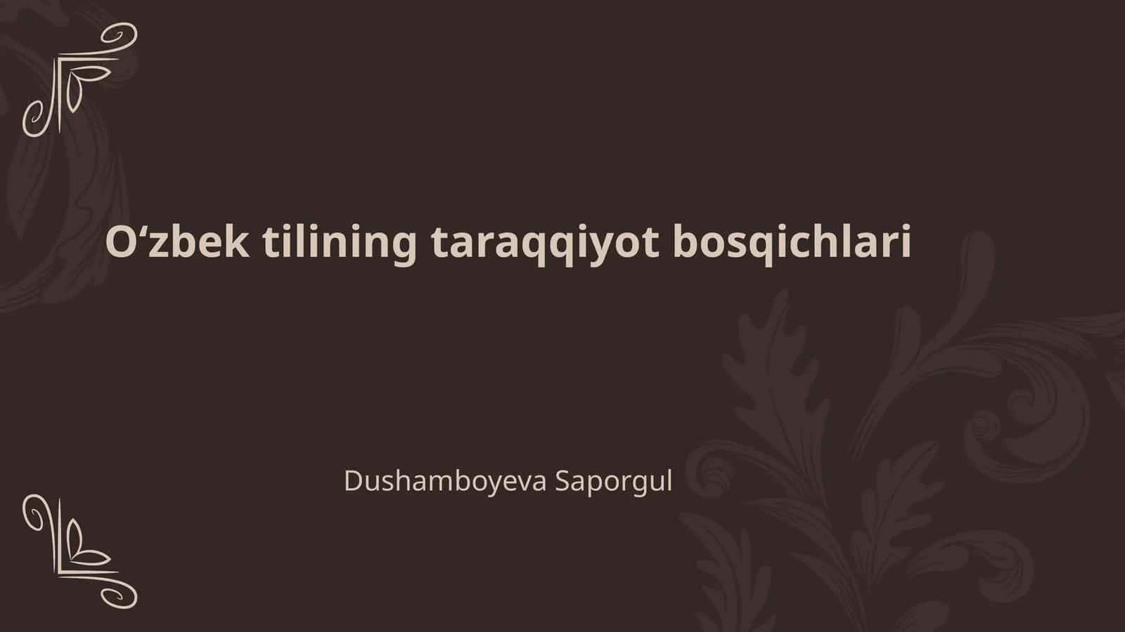 Oʻzbek tilining taraqqiyot bosqichlari 1