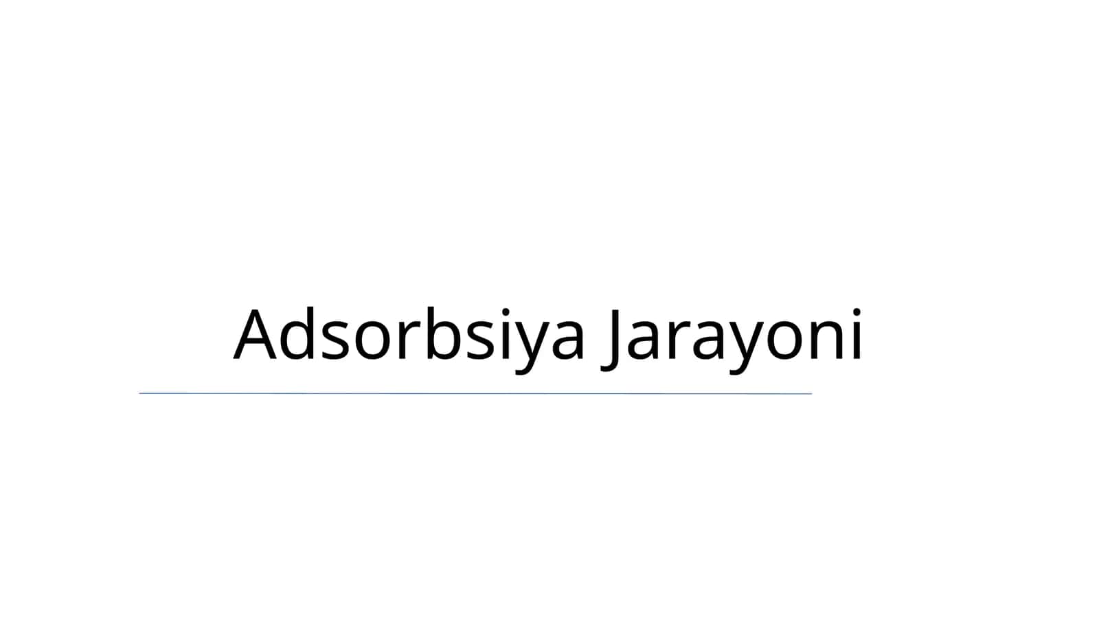 Adsorbsiya Jarayoni 1