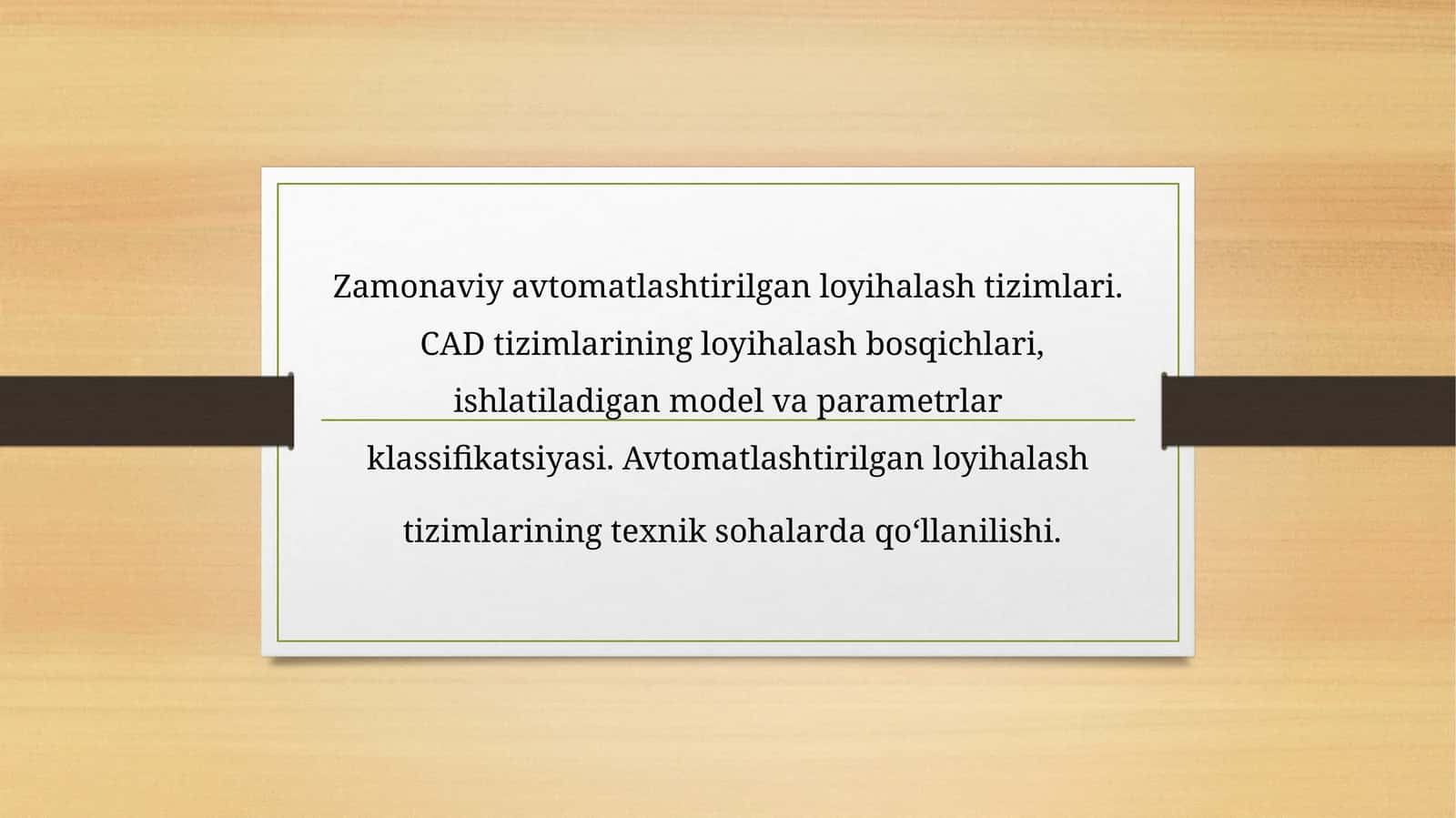 Zamonaviy avtomatlashtirilgan loyihalash tizimlari 1