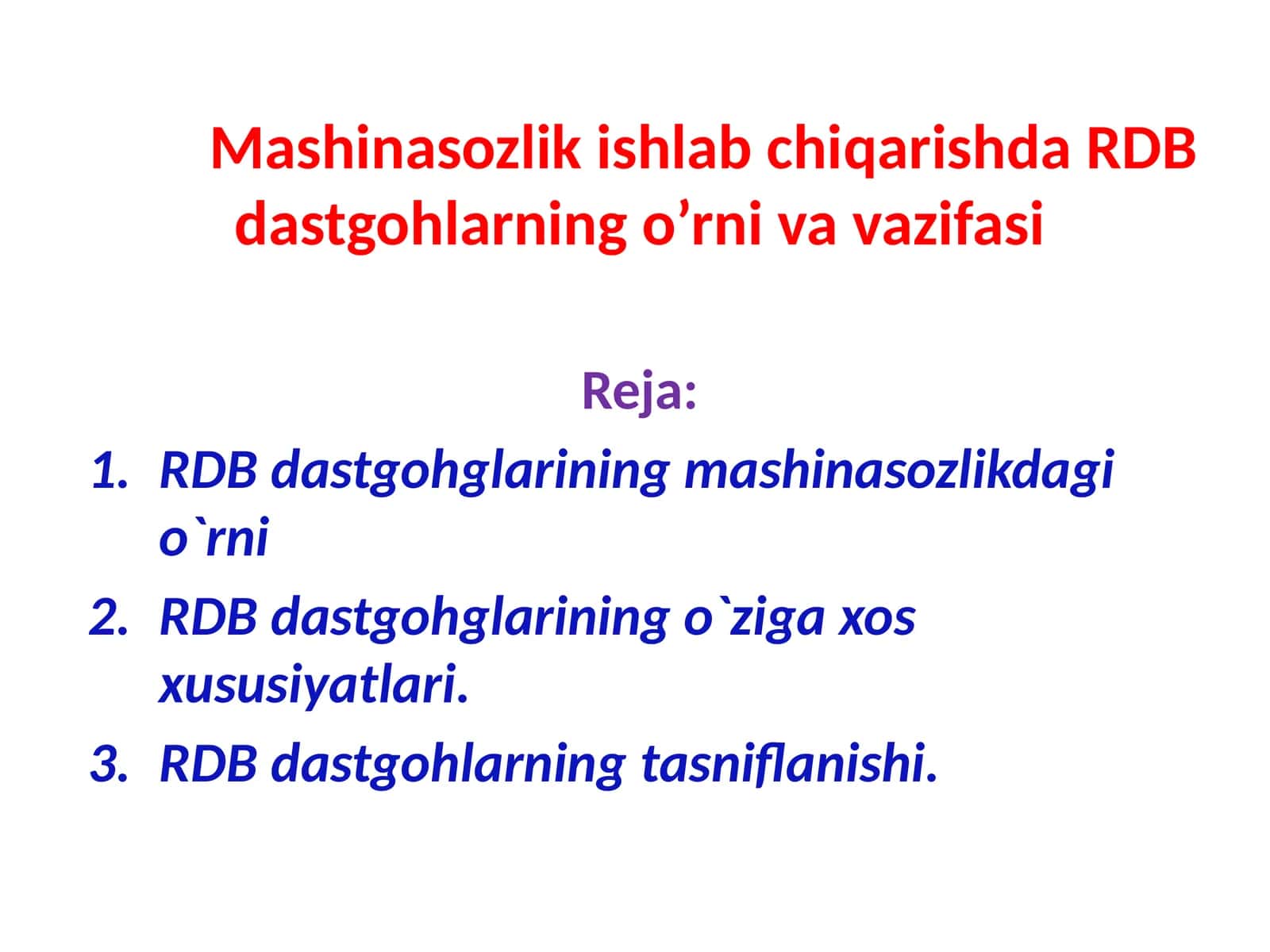 Mashinasozlik ishlab chiqarishda RDB dastgohlarning o’rni va vazifasi 1