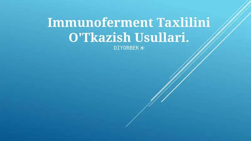Immunoferment Taxlilini O'Tkazish Usullari 1