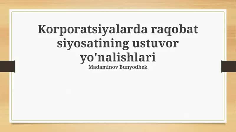 Raqobat Siyosatining Ustuvor Yo'nalishlari 1