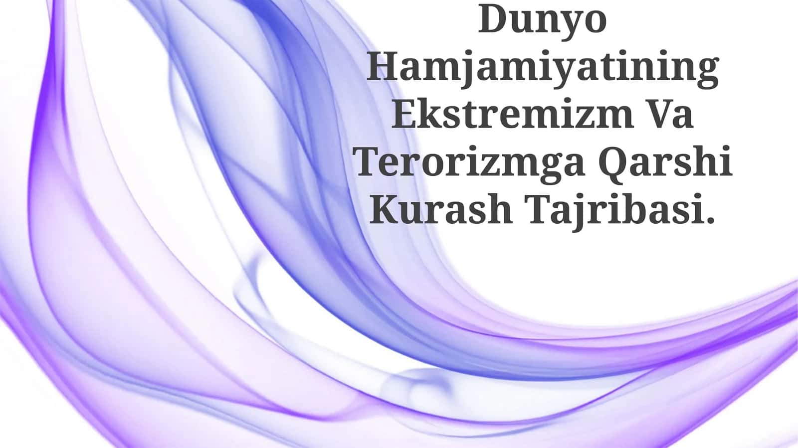 Dunyo Hamjamiyatining Ekstremizm Va Terorizmga 1