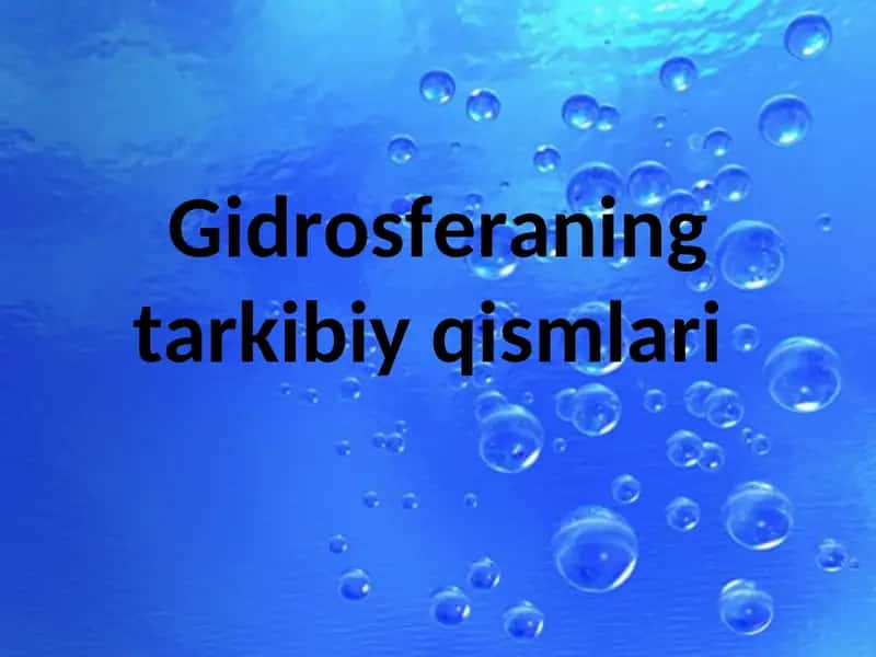 Gidrosferaning tarkibiy qismlari 1