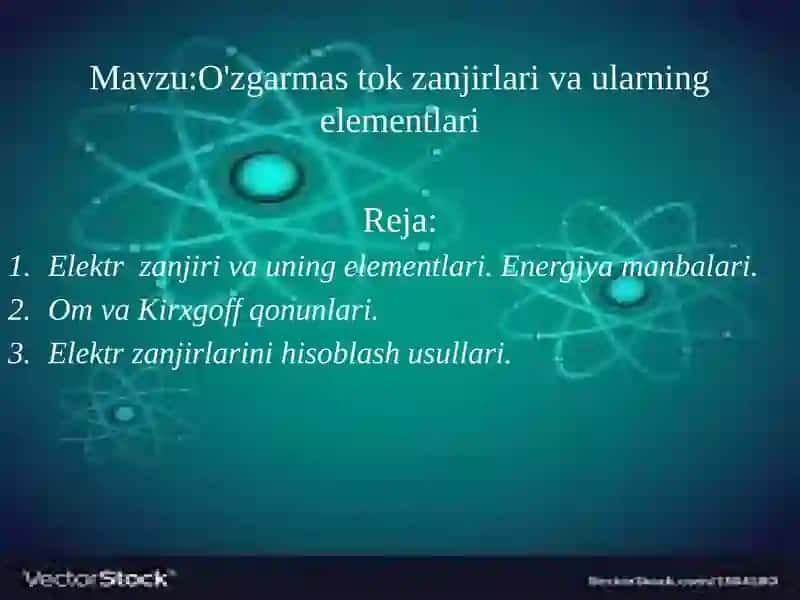O'zgarmas tok zanjirlari va ularning elementlari