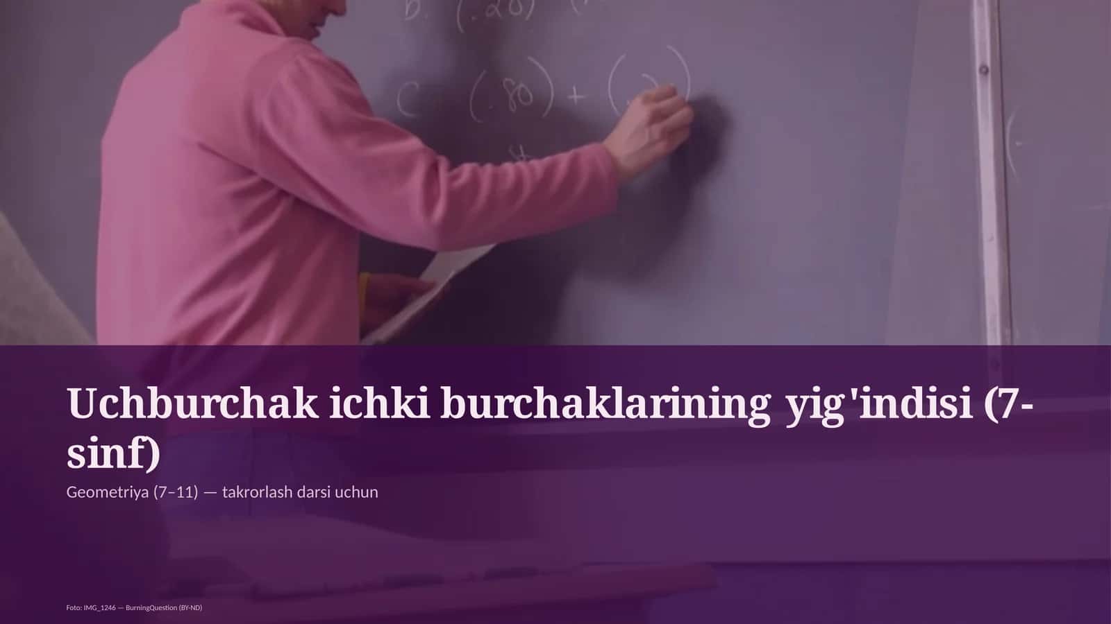 Uchburchak ichki burchaklarining yig'indisi (7-sinf) 1