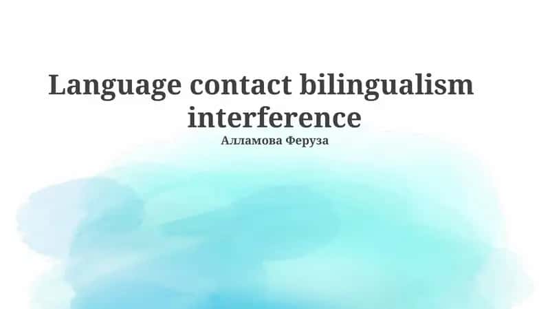 Language contact bilingualism 1