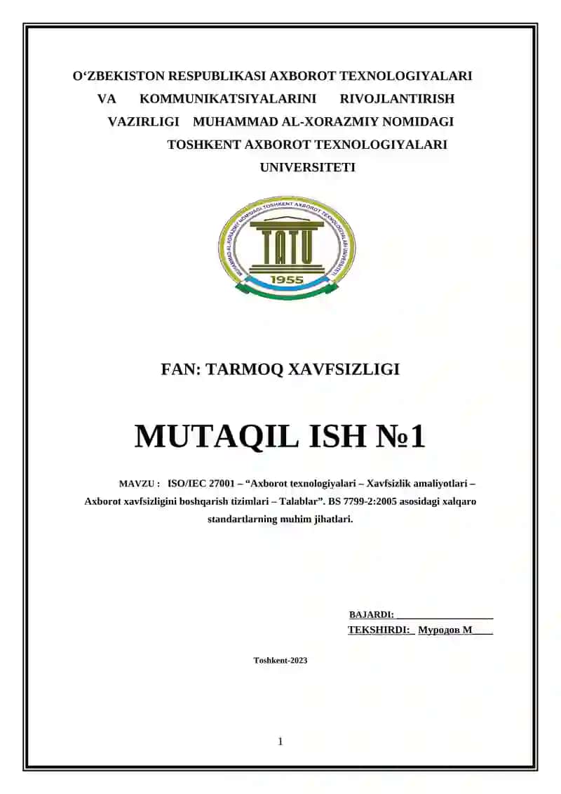 ISO/IEC 27001 – “Axborot texnologiyalari – Xavfsizlik amaliyotlari – Axborot xavfsizligini boshqarish tizimlari – Talablar”. BS 7799-2:2005