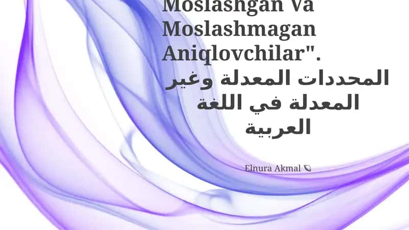 "Arab Tilida Moslashgan Va Moslashmagan Aniqlovchilar" 1