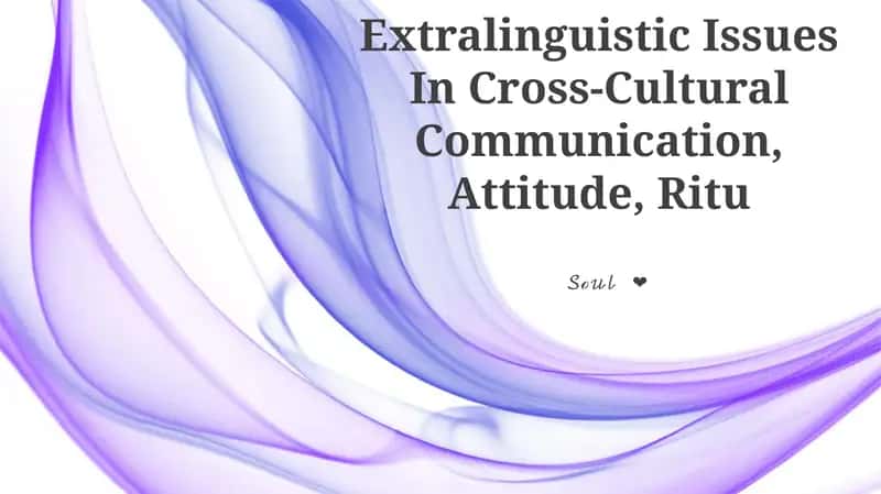 Extralinguistic Issues In Cross-Cultural Communication 1