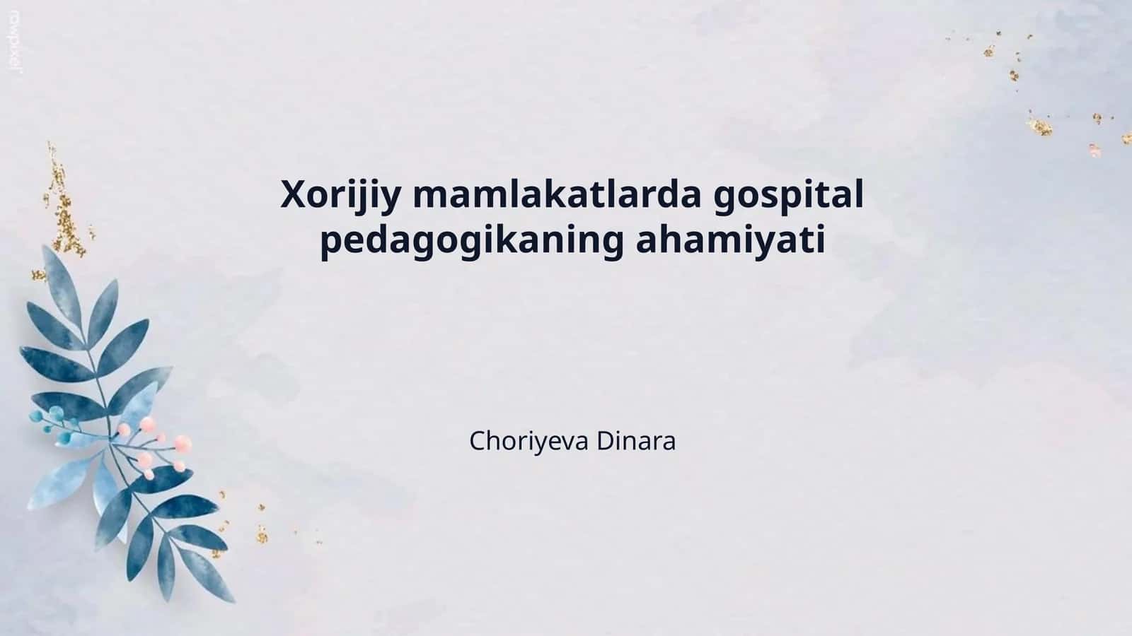 Xorijiy mamlakatlarda gospital pedagogikaning ahamiyati 1