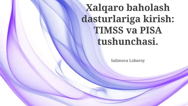Xalqaro baholash dasturlari: TIMSS va PISAga kirish 1