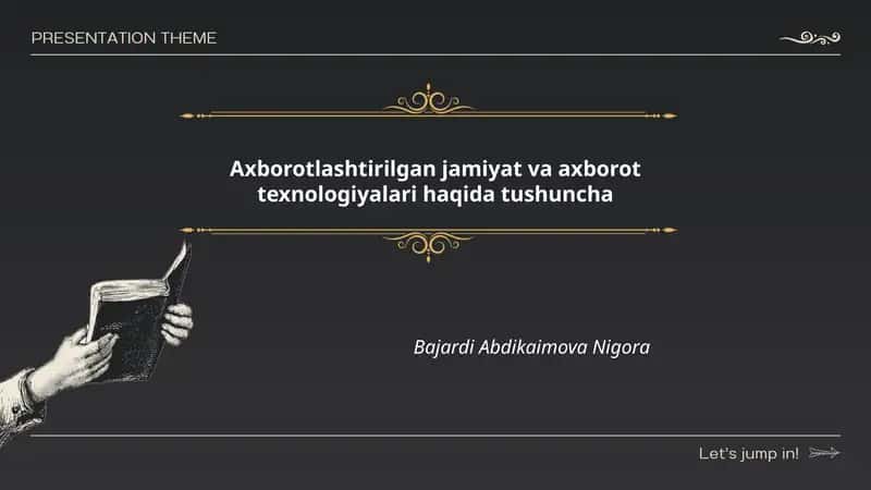 Axborotlashtirilgan jamiyat va axborot texnologiyalari haqida tushuncha 1