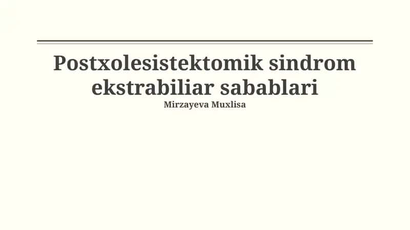 Postxolesistektomik sindrom ekstrabiliar sabablari 1