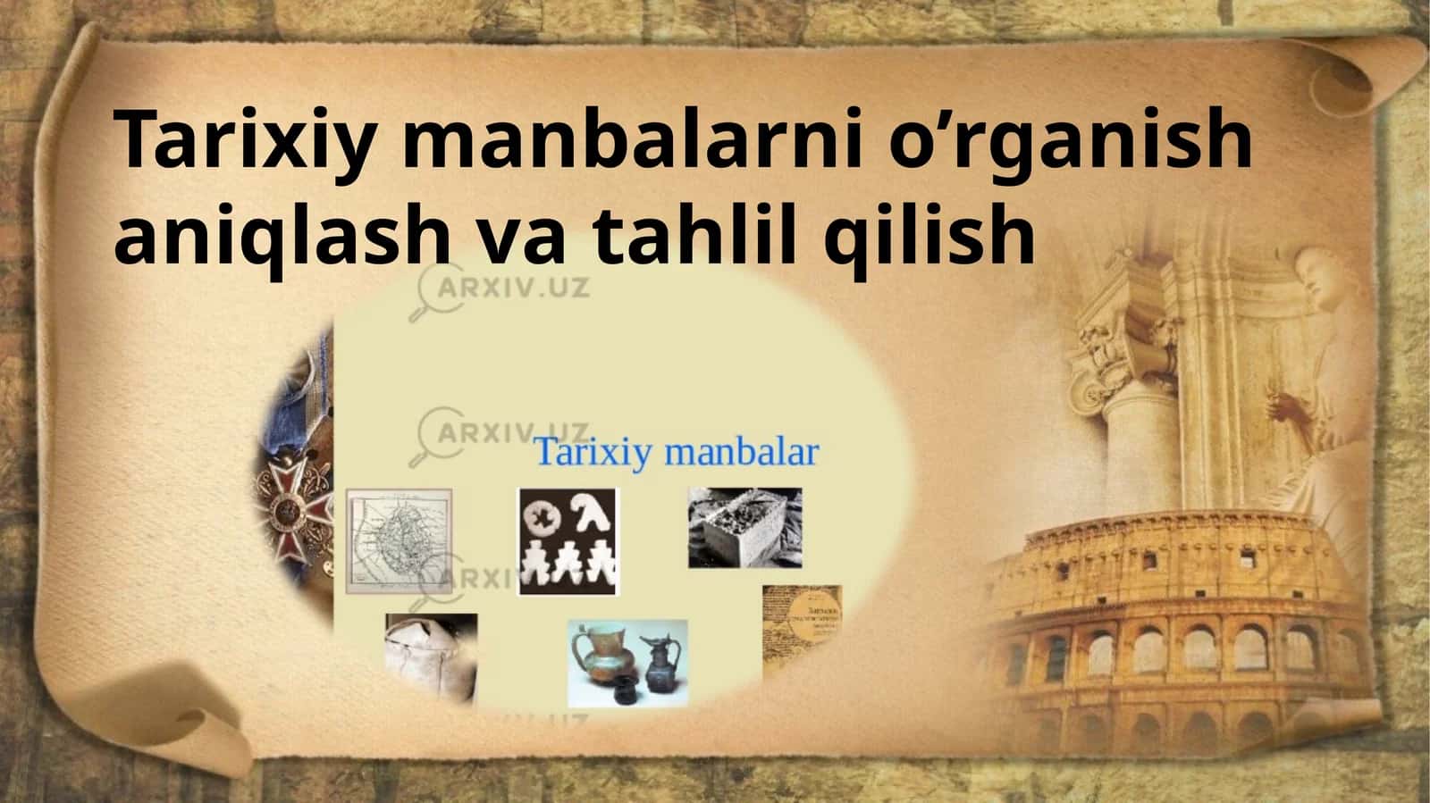Tarixiy manbalarni o’rganish aniqlash va tahlil qilish 1