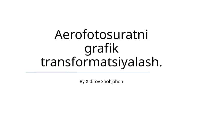 Aerofotosuratni grafik transformatsiyalash 1