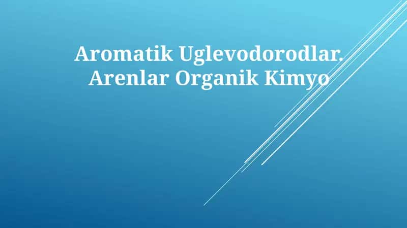 Aromatik Uglevodorodlar 1