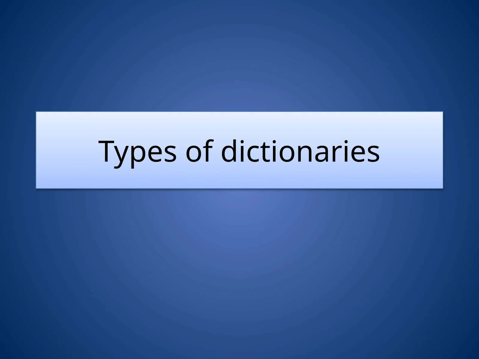 Types of dictionaries 1