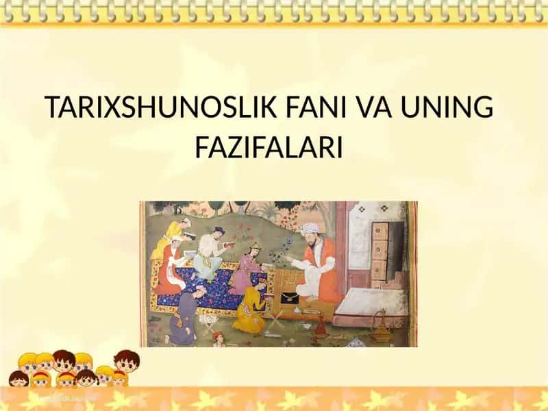 TARIXSHUNOSLIK FANI VA UNING FAZIFALARI 1