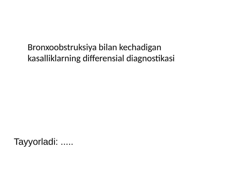 Bronxoobstruksiya bilan kechadigan kasalliklarning differensial diagnostikasi 1