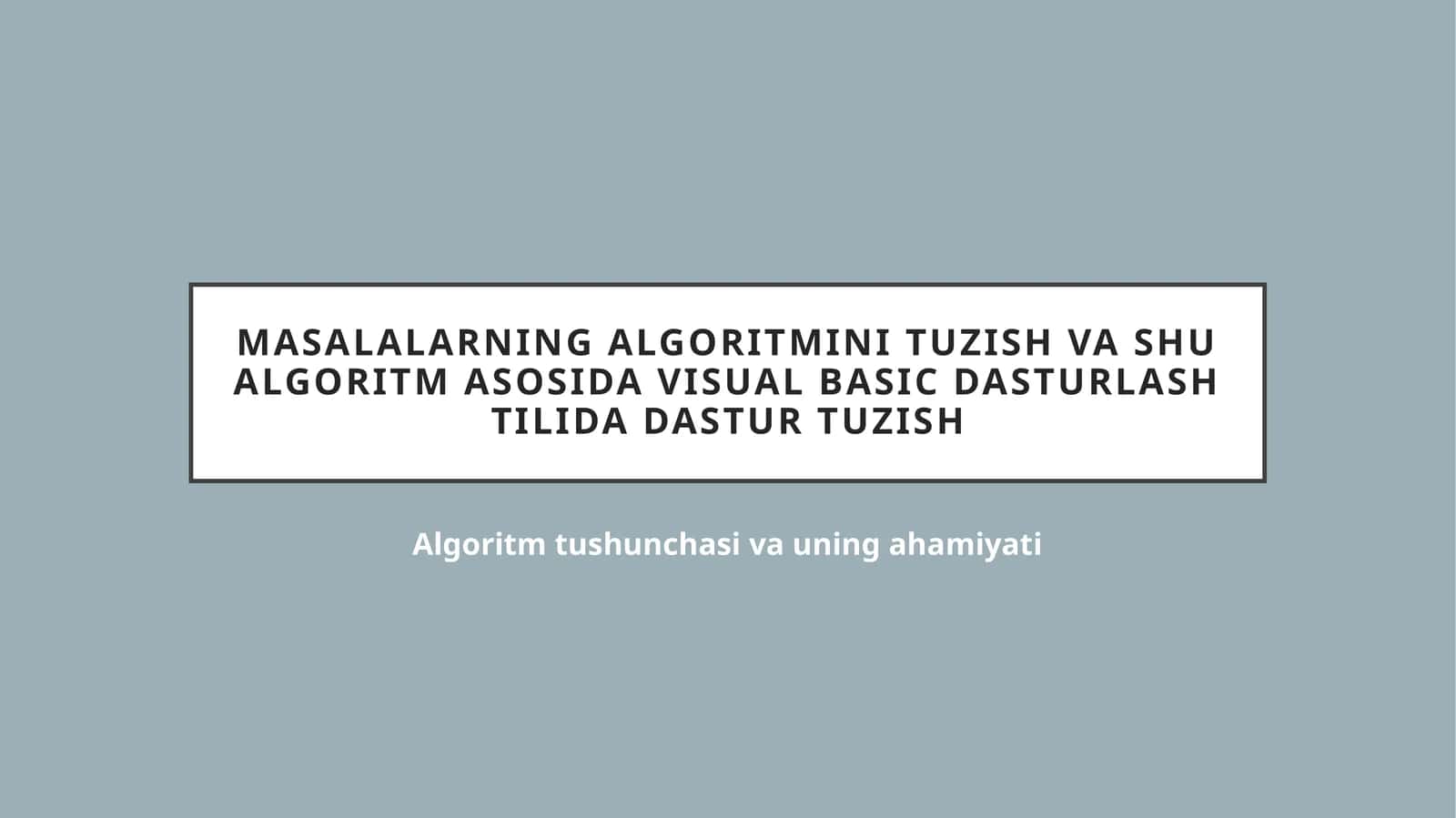 Masalalarning algoritm in tuzish va shu algoritm asosida Visual Basic dasturlash tilida dastur tuzish 1