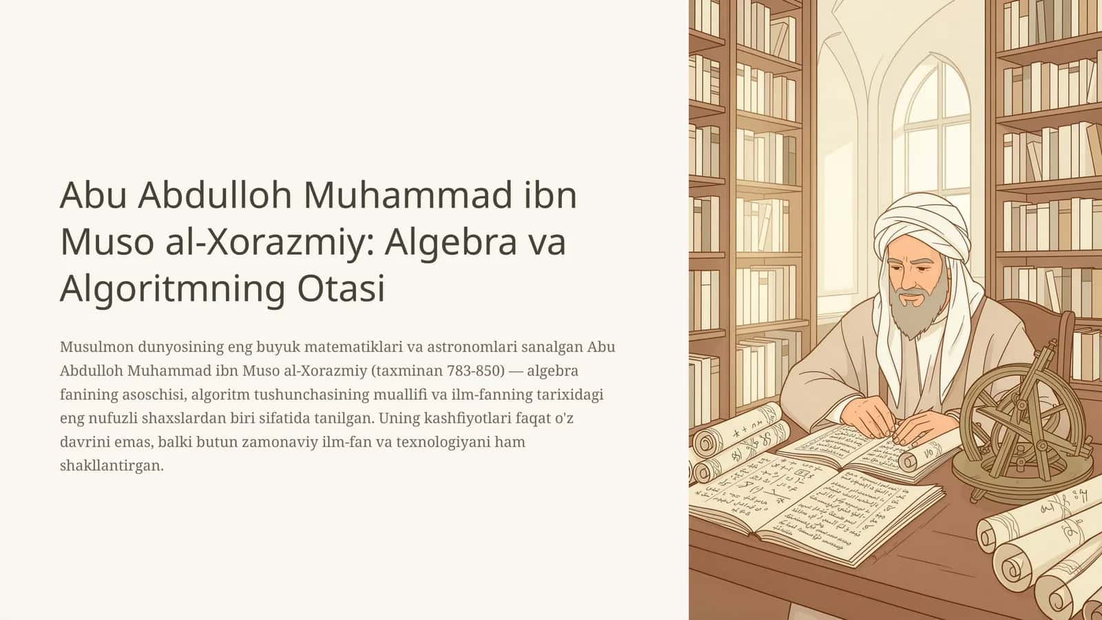 Abu Abdulloh Muhammad ibn Muso al-Xorazmiy: Algebra va Algoritmning Otasi 1