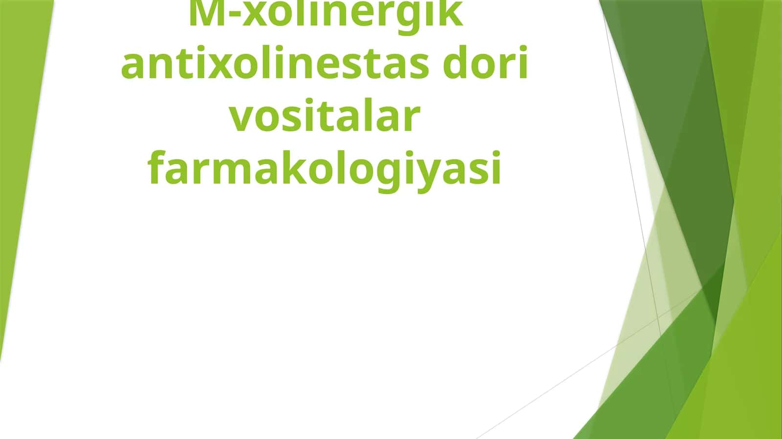 M-xolinergikantixolinestasdorivositalarfarmakologiyasi 1
