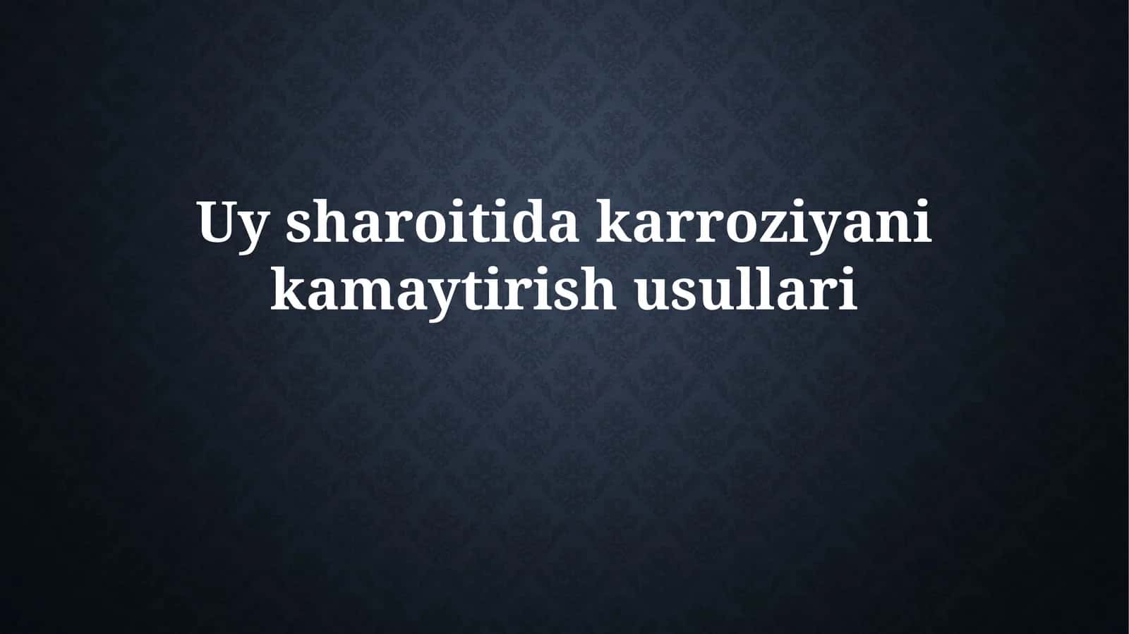 Uy sharoitida karroziyaga qarshi amallar 1