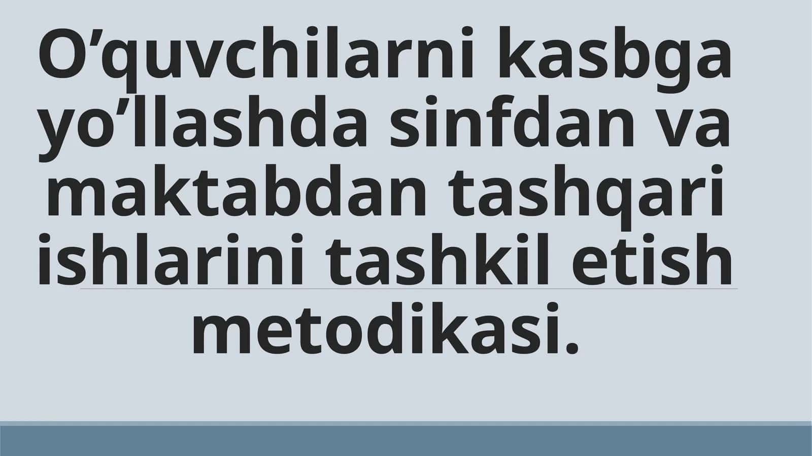 Sinfdan tashqari mashg'ulotlarda o'quvchilarni kasbga yo'llash 1