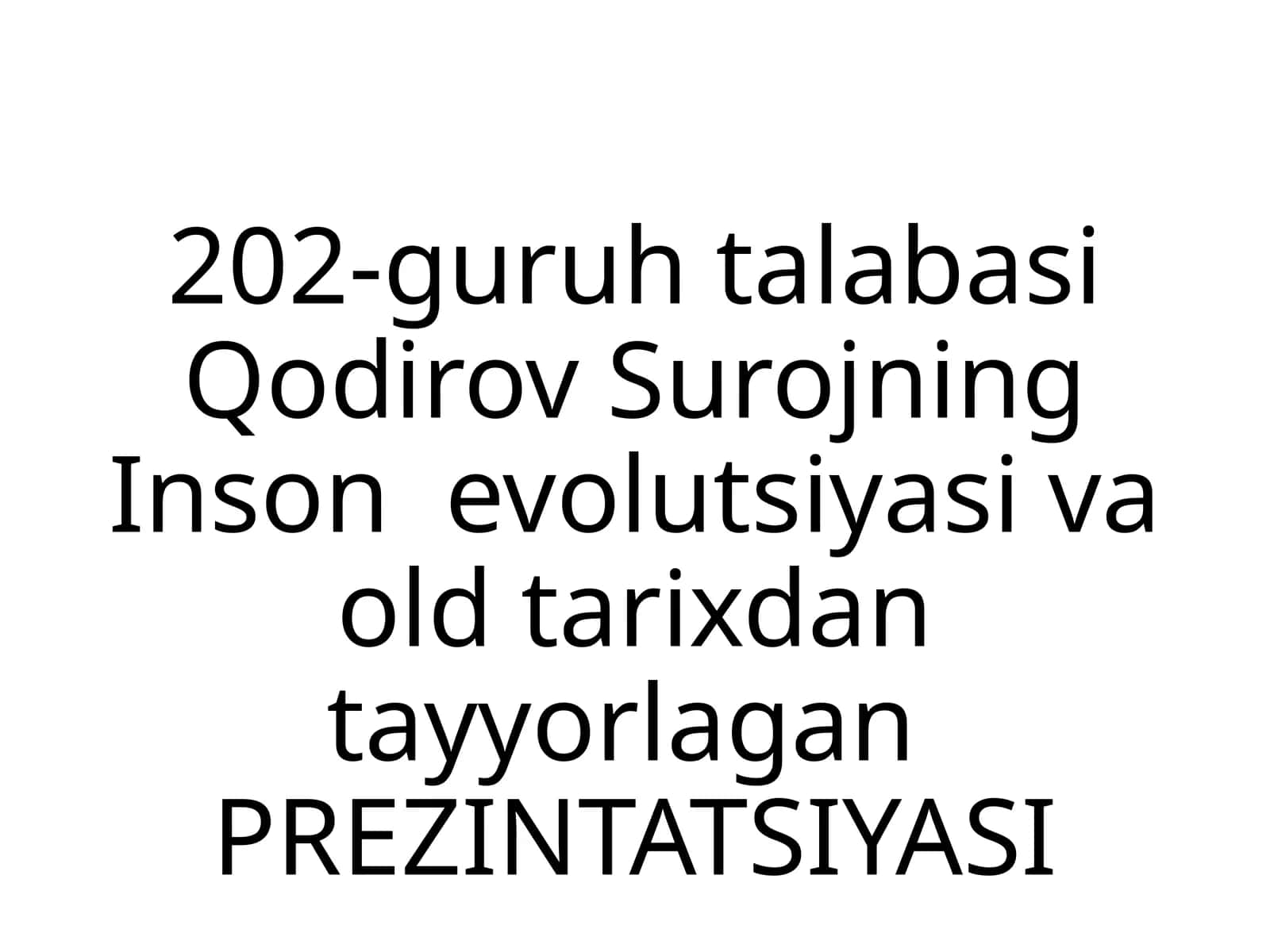 Inson evolutsiyasi va old tarix 1