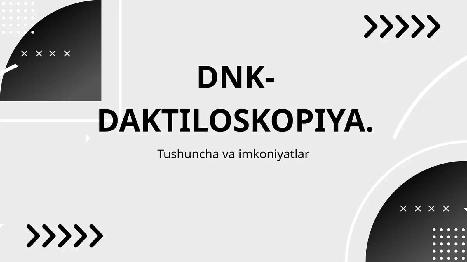 DNK-DAKTILOSKOPIYA. Tushuncha va imkoniyatlar 1