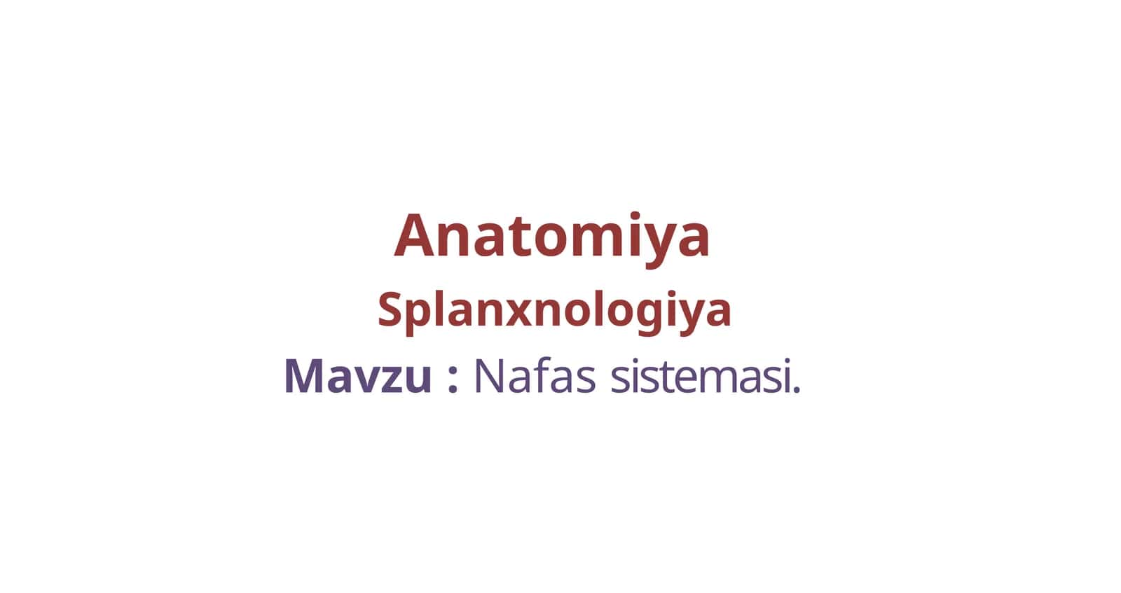 Splaxnologiya: Nafas sistemasi 1