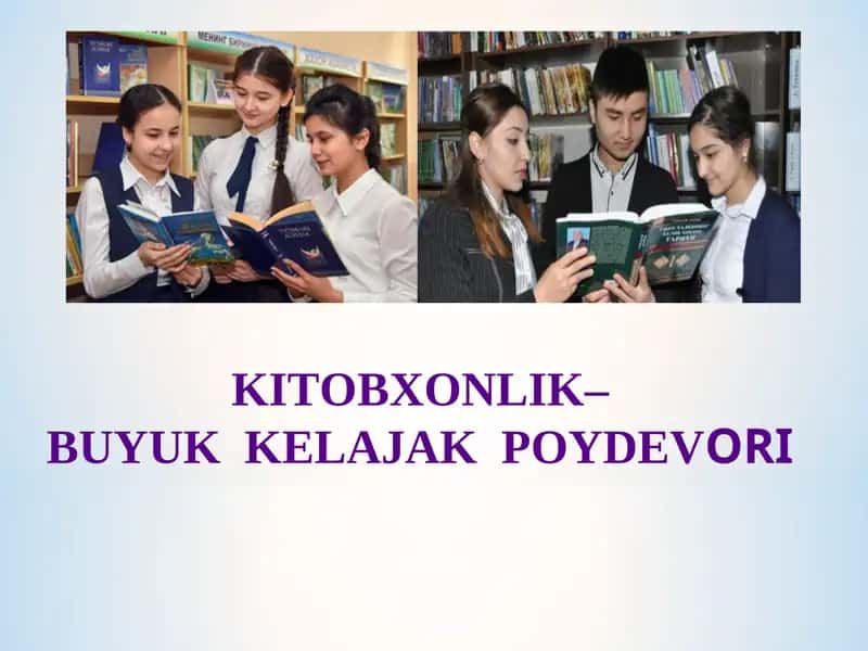 KITOBXONLIK–BUYUK KELAJAK POYDEVORI 1