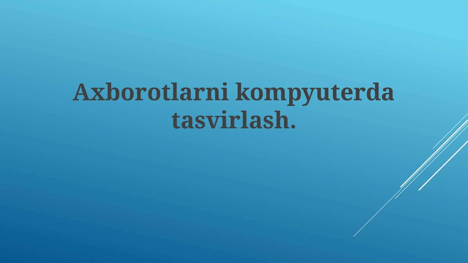 Axborotlarni Kompyuterda Tasvirlash 1
