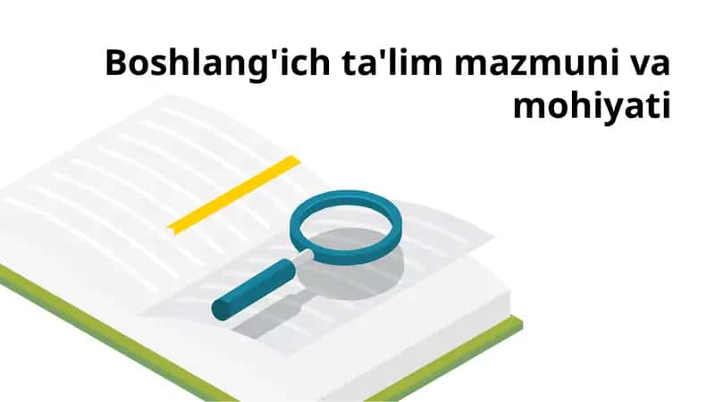 Boshlang'ich ta'lim mazmuni va mohiyati 1