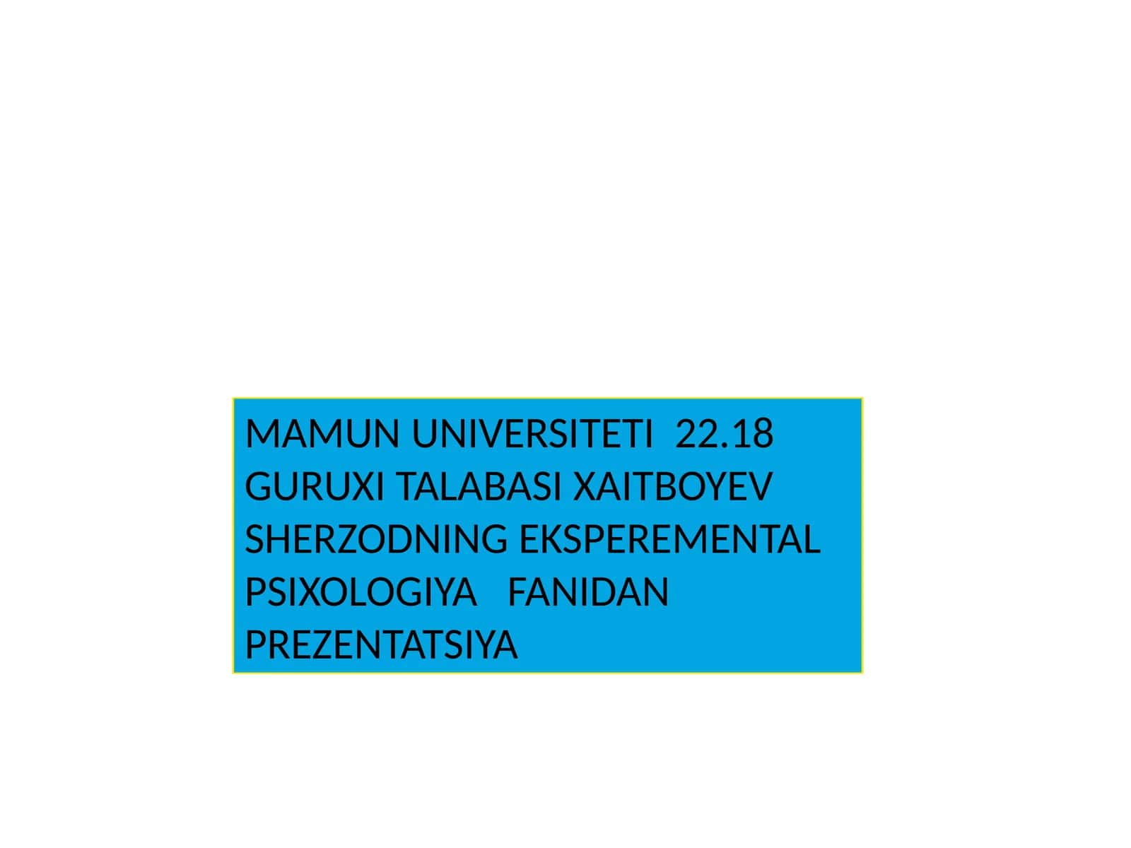 EKSPEREMENTAL PSIXOLOGIYAFANIDAN PREZENTATSIYA 1