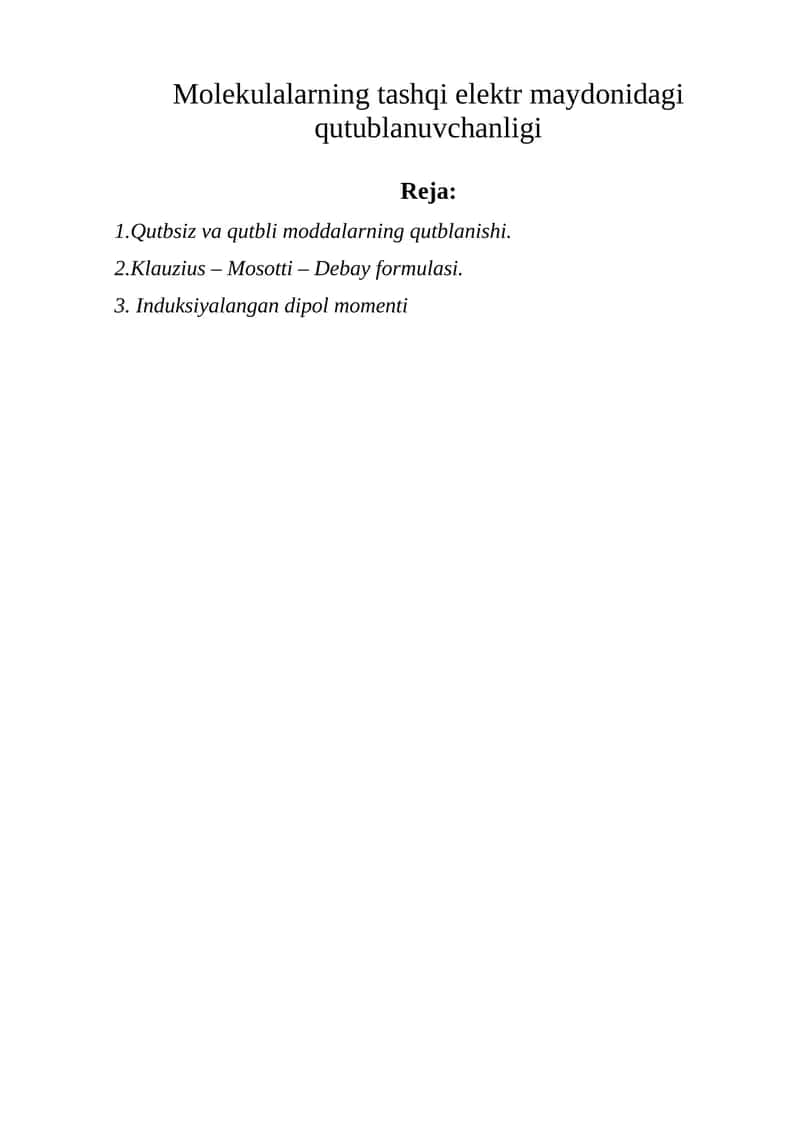 Molekulalarning tashqi elektr maydonidagi qutublanuvchanligi 1