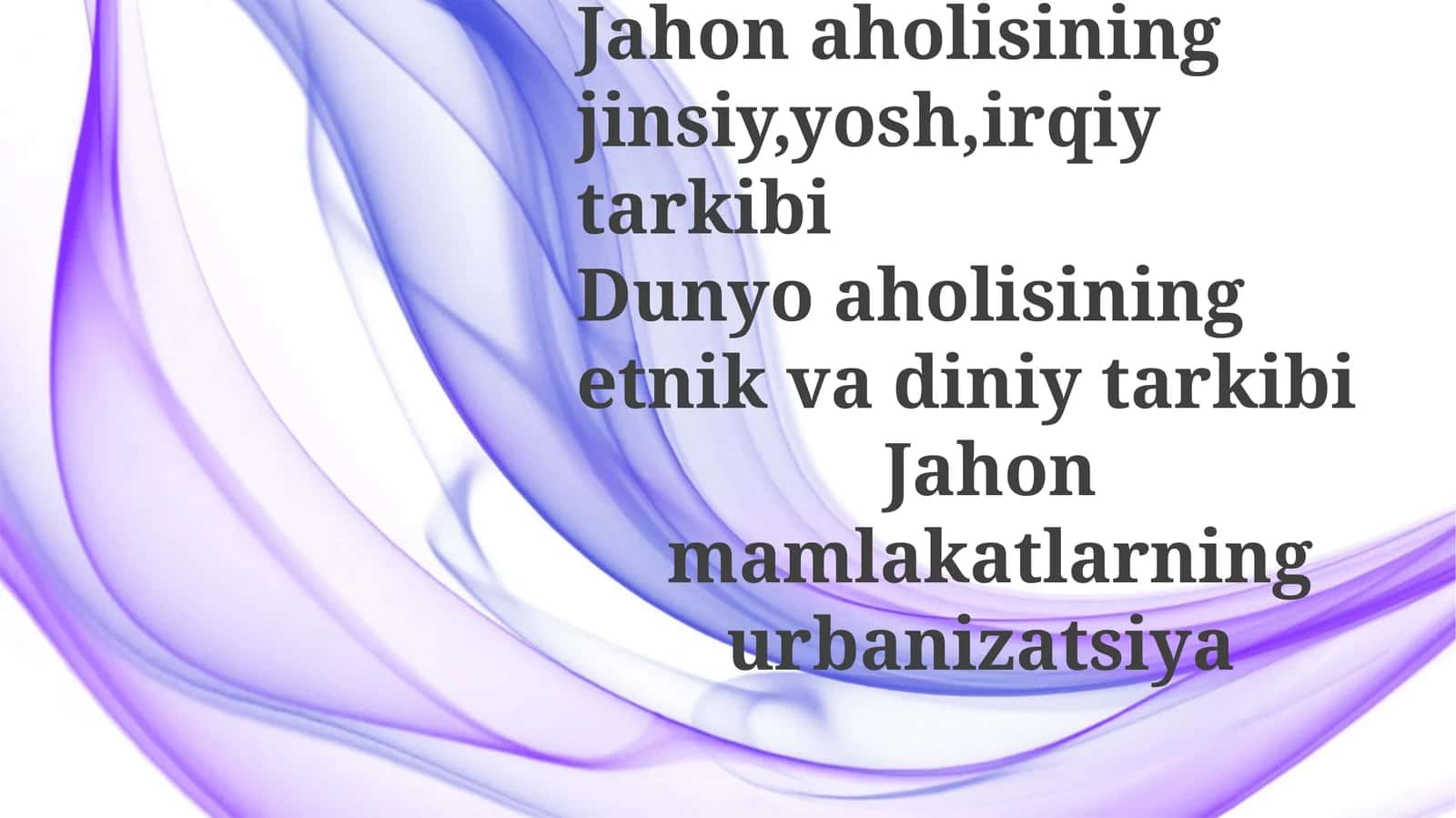Jahon Aholisi: Hajmi, O'sishi Va Tarqalishi 1