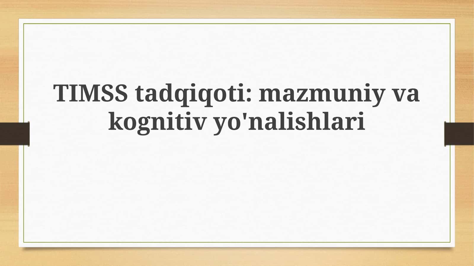TIMSStadqiqoti:mazmuniyvakognitivyo'nalishlari 1