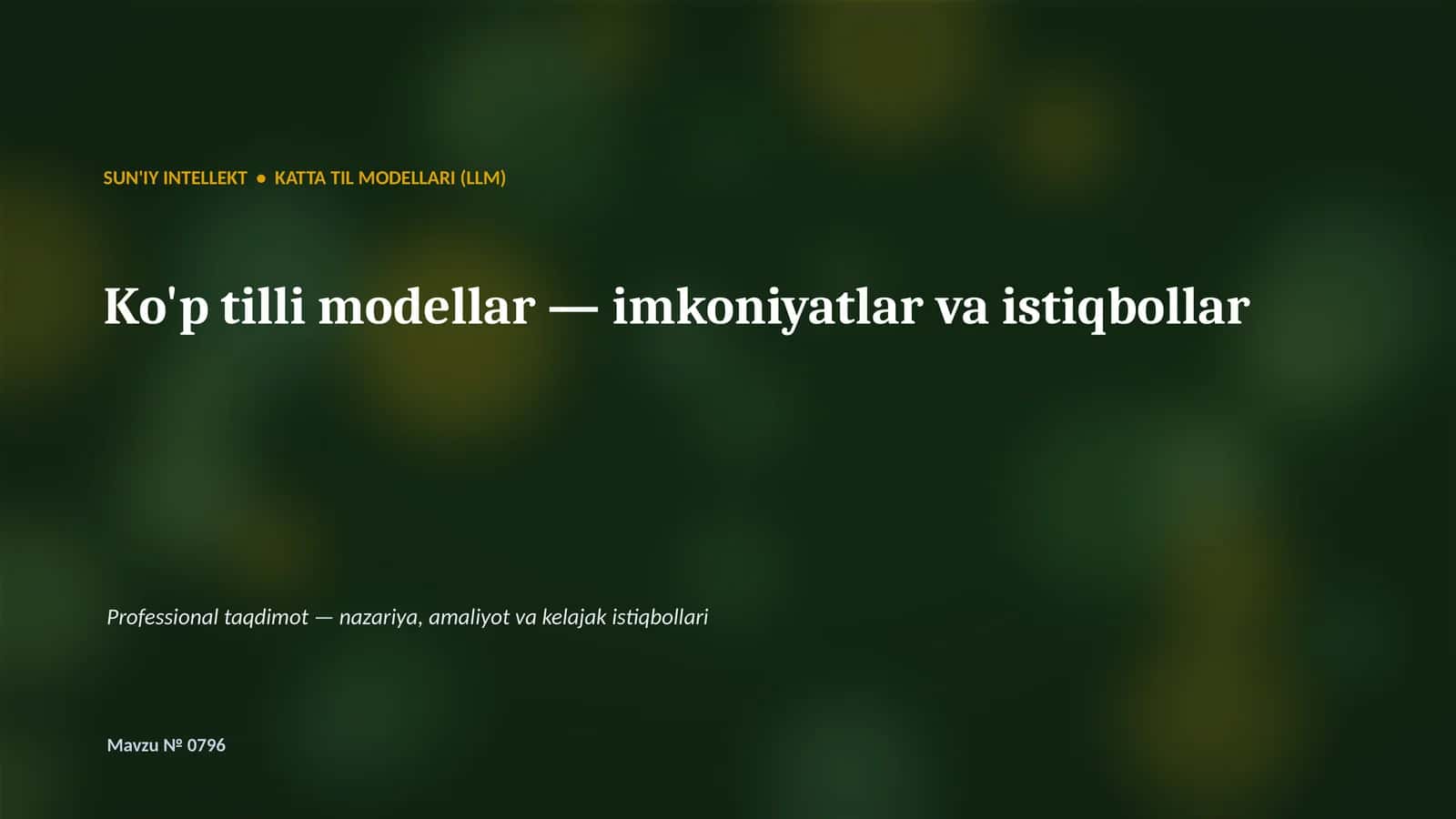 SUN'IY INTELLEKT • KATTA TIL MODELLARI (LLM) 1