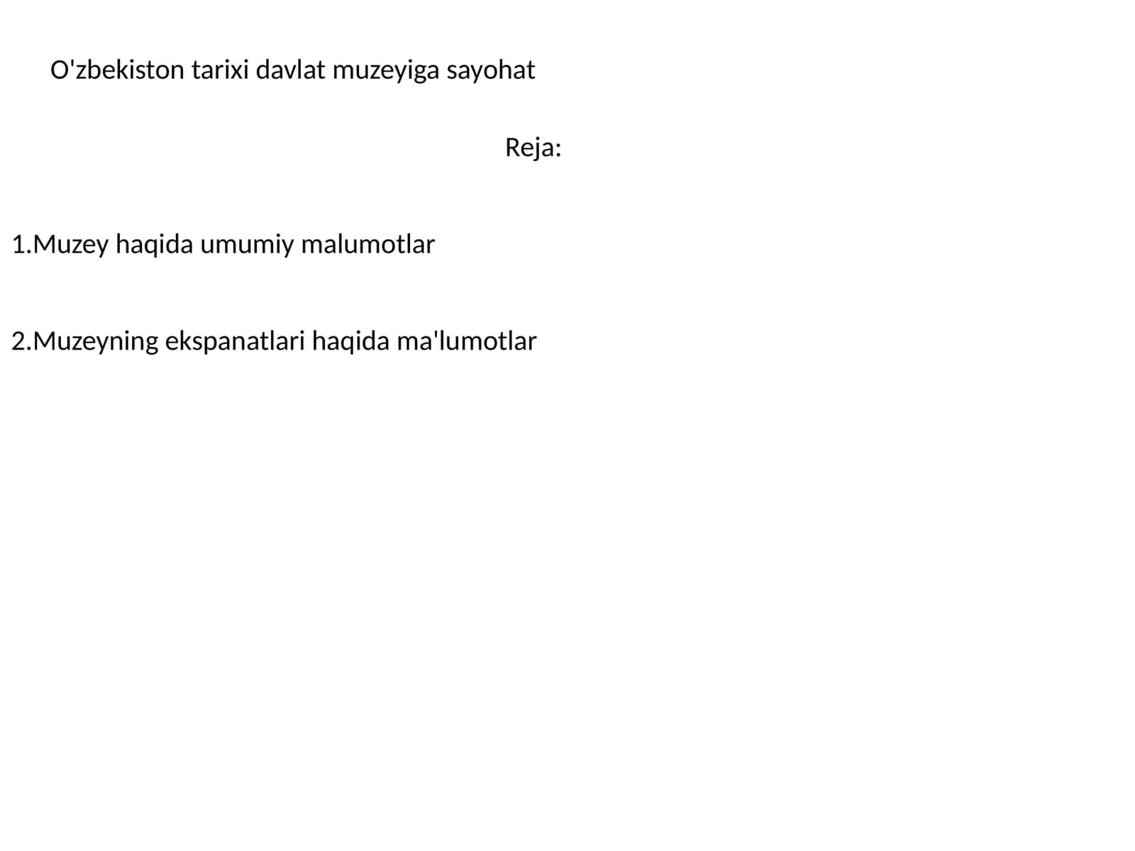 O'zbekiston tarixi davlat muzeyiga sayohat 1