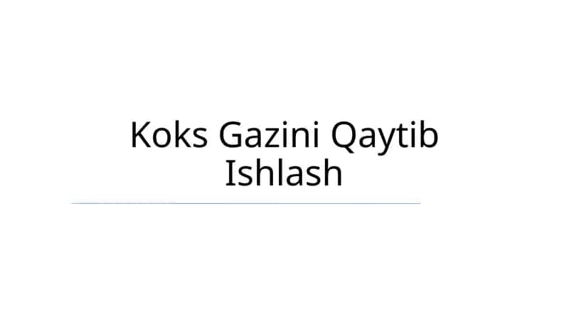 Koks Gazini Qaytib Ishlash 1
