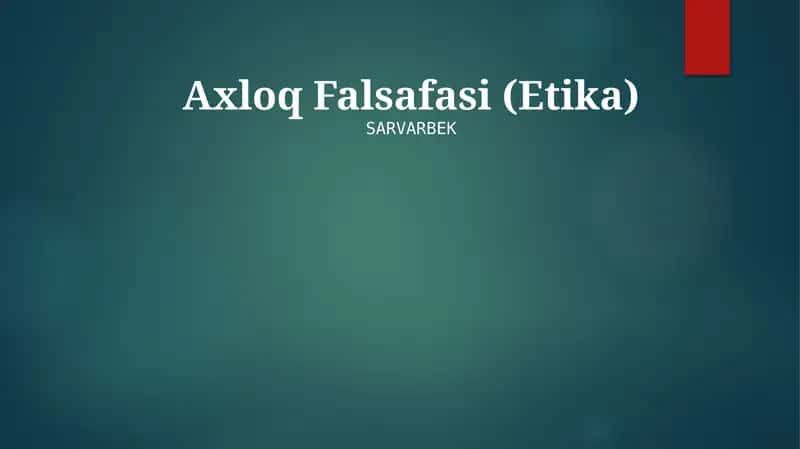 Axloq Falsafasi (Etika) 1