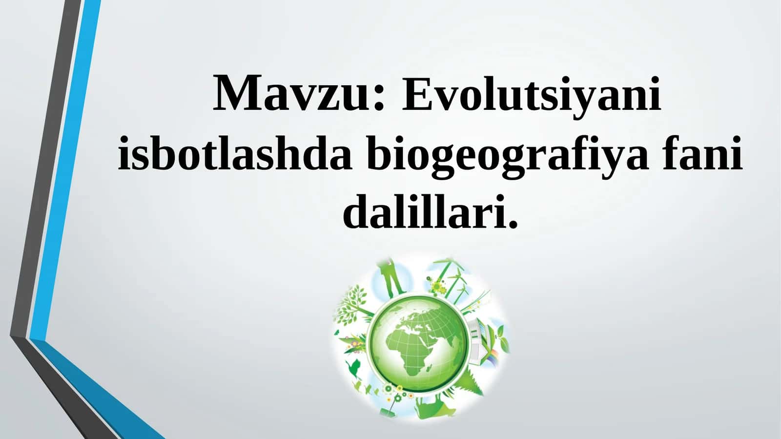 Evolutsiyani isbotlashda biogeografiya fani dalillari 1