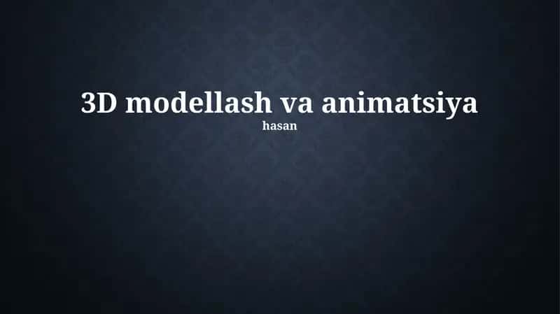 3D modellash va animatsiya 1